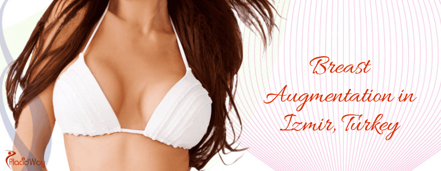 Breast Augmentation in Izmir Turkey